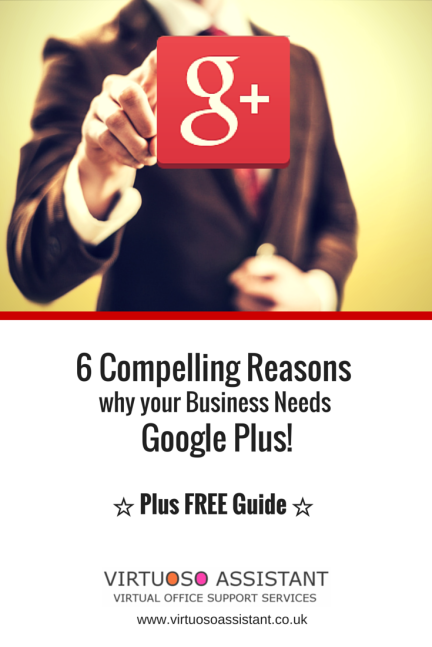 6 compelling reasons your business needs Google Plus